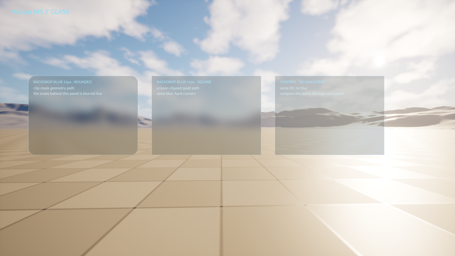 Three translucent panels over desert dunes; the first two blur the
scene behind them, the third does not.